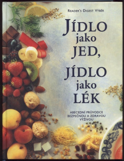 kolektiv autorů - Jídlo jako jed, jídlo jako lék