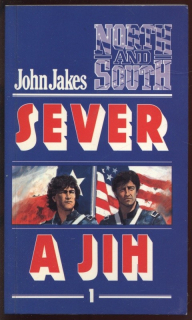Jakes, John - Sever a Jih 1-2, Láska a válka 1-3, Nebe a peklo 1-2