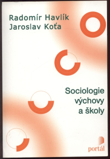 Havlík, Radomír; Koťa, Jaroslav - Sociologie výchovy a školy