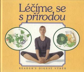 Kolektiv autorů -  Léčíme se s přírodou