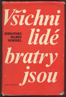 Simmel, Johannes Mario - Všichni lidé bratry jsou