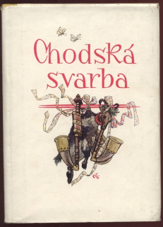 Svačina, Rudolf - Chodská svarba