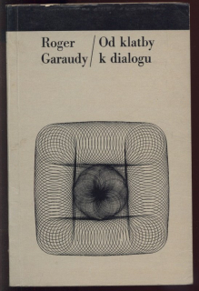 Garaudy, Roger - Od klatby k dialogu
