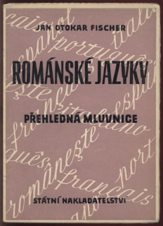 Fischer, Jan Otokar - Románské jazyky - Přehledná mluvnice