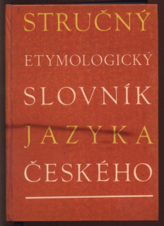 Holub, Josef; Lyer, Stanislav - Stručný etymologický slovník jazyka českého