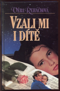 Řeháčková, Věra - Vzali mi i dítě