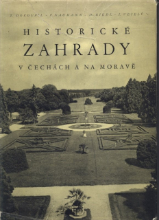 Dokoupil, Zdeněk; Neumann, Pavel; Riedl, Dušan; Veselý, Ivan - Historické zahrady v Čechách a na Moravě