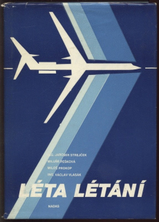 Strejček, Jaromír; Pešková, Miluše; Prokop, Miloš; Vlasák, Václav - Léta létání