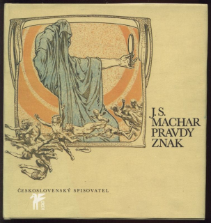 Machar, Josef Svatopluk - Pravdy znak