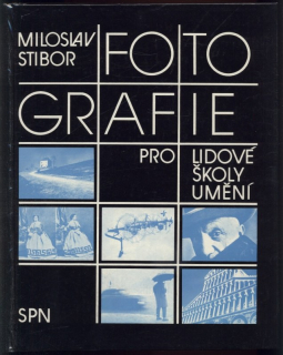 Stibor, Miroslav - Fotografie pro lidové školy umění