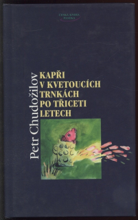 Chudožilov, Petr - Kapři v kvetoucích trnkách po třiceti letech