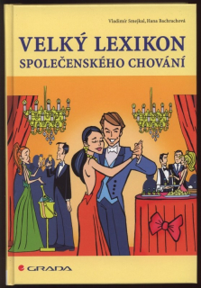 Smejkal, Vladimír; Bachrachová, Hana - Velký lexikon společenského chování