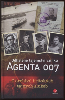 Lett, Brian - Odhalené tajemství vzniku agenta 007. Z archivů britských tajných služeb.