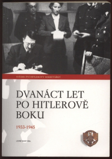 Schröderová, Christa - Dvanáct let po Hitlerově boku - 1933-1945