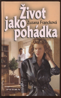 Francková, Zuzana - Život jako v pohádce