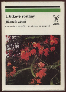 Pospíšil, František; Hrachová, Blažena - Užitkové rostliny jižních zemí