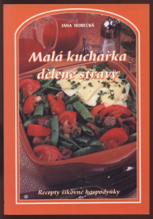 Horecká, Jana - Malá kuchařka dělené stravy