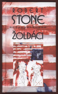 Stone, Robert - Žoldáci