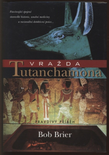 Brier, Bob - Vražda Tutanchamona