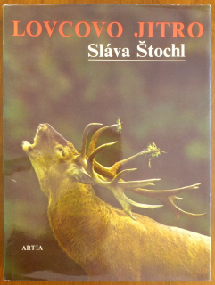 Štochl, Sláva -  Lovcovo jitro