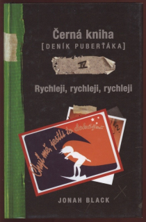 Black, Jonah - Černá kniha (deník puberťáka) IV - Rychleji, rychleji, rychleji