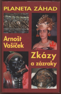 Vašíček, Arnošt - Planeta záhad  II. díl -  Zkázy a zázraky