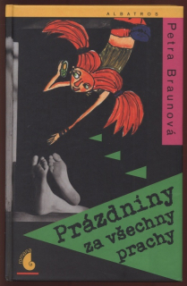 Braunová, Petra - Prázdniny za všechny prachy