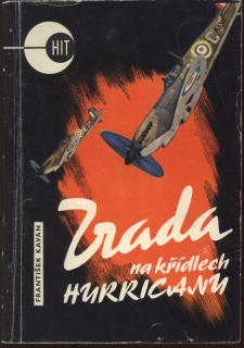Kavan, František - Zrada na křídlech Hurricanu