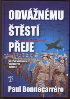 Bonnecarrére, Paul - Odvážnému štěstí přeje