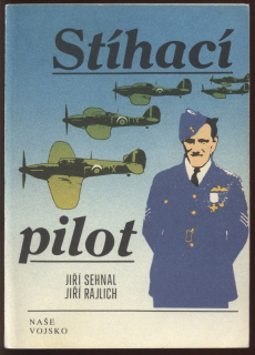 Sehnal, Jiří; Rajlich, Jiří - Stíhací pilot