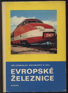 Antonický, Stanislav a kol. - Evropské železnice