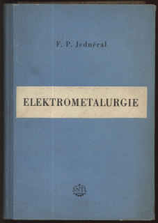 Jedněral, F. P. - Elektrometalurgie
