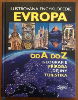 kolektiv autorů - Ilustrovaná encyklopedie Evropa od A do Z (Geografie. Příroda. Dějiny. Turistika)
