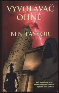 Pastor, Ben - Vyvolávač ohně
