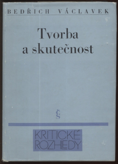 Václavek, Bedřich - Tvorba a skutečnost
