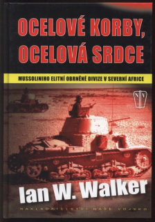 Walker, Ian W. - Ocelové korby, ocelová srdce