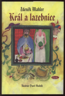 Mahler, Zdeněk - Král a lazebnice - legenda