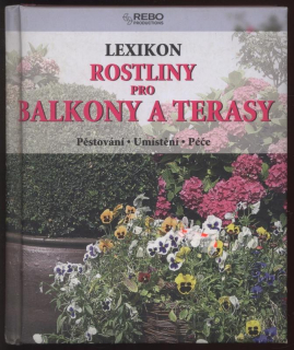 Hackstein, Hermann; Wehmeyer, Wota - Lexikon: Rostliny pro balkony a terasy