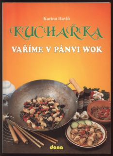 Havlů, Karina - Kuchařka vaříme v pánvi wok