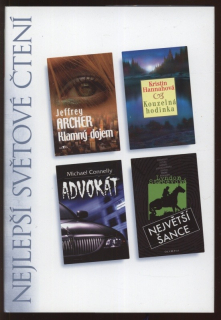 Archer, Jeffrey - Klamný dojem / Hannahová, Kristin - Kouzelná hodinka / Connelly, Michael - Advokát / Staceyová, Lyndon - Největší šance (Nejlepší světové čtení)