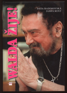 Radimovská, Dáša; Kent, James - Walda žije!