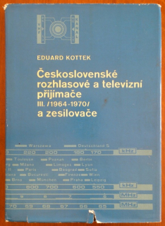 Kottek, Eduard - Československé rozhlasové a televizní přijímače III. 1964-1970 a zesilovače