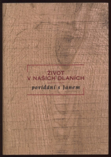 Konfršt, Jan; Dosoudil, Martin - Život v našich dlaních: Povídání s Janem