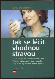 Zittlau, Jörg - Jak se léčit vhodnou stravou