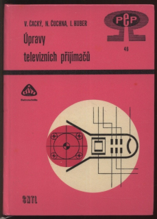 Čacký, Vladislav; Čuchna, Norbert; Huber, Ivo - Úpravy televizních přijímačů