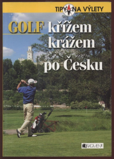 Halada, Andrej - Golf kříem krážem po Česku