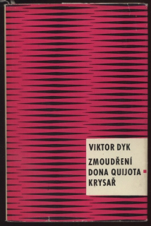 Dyk, Viktor - Zmoudřeni Dona Quijota
