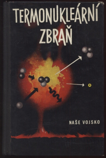 Markov, A.K.; Piljugin, A.P. - Termonukleární zbraň její účinky a ochrana proti nim