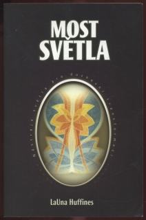 Huffines, LaUna - Most světla. Nástroje světla pro duchovní transformaci.