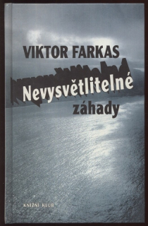 Farkas, Viktor - Nevysvětlitelné záhady